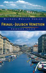 Friaul-Julisch Venetien Reisehandbuch